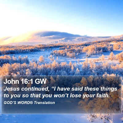 John 16:1 GW Bible Verse Image