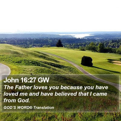 John 16:27 GW Bible Verse Image