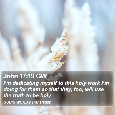John 17:19 GW Bible Verse Image