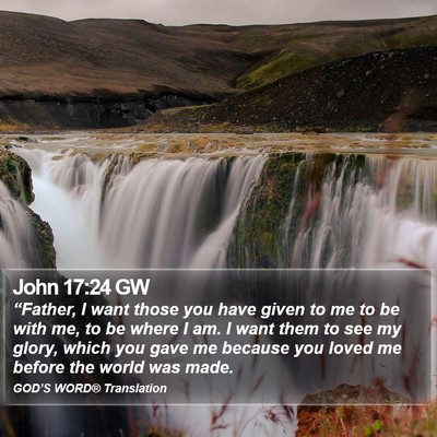 John 17:24 GW Bible Verse Image
