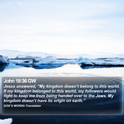 John 18:36 GW Bible Verse Image