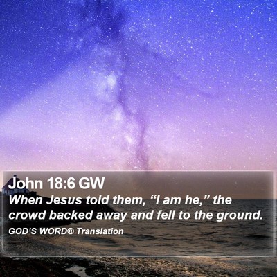 John 18:6 GW Bible Verse Image