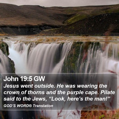 John 19:5 GW Bible Verse Image