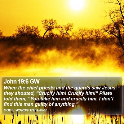 John 19:6 GW Bible Verse Image
