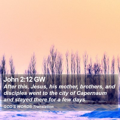 John 2:12 GW Bible Verse Image