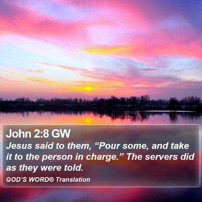 John 2:8 GW Bible Verse Image