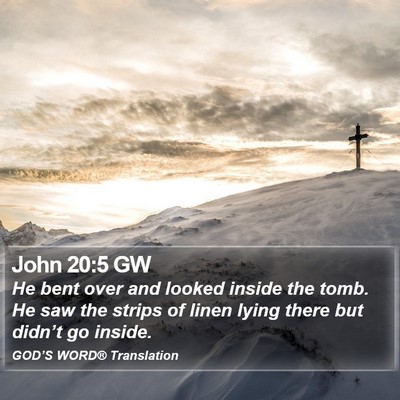 John 20:5 GW Bible Verse Image