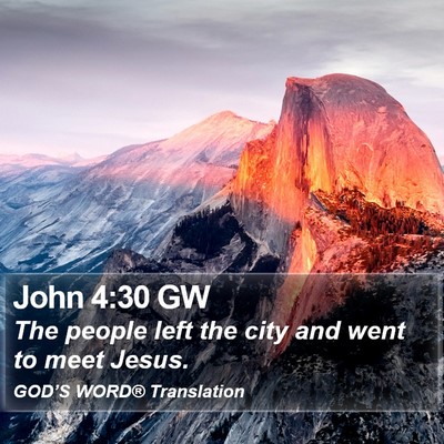John 4:30 GW Bible Verse Image