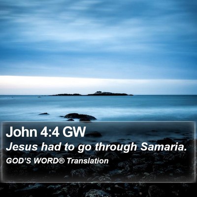 John 4:4 GW Bible Verse Image