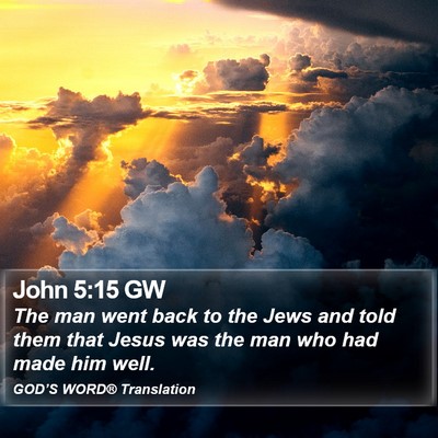 John 5:15 GW Bible Verse Image