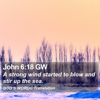 John 6:18 GW Bible Verse Image