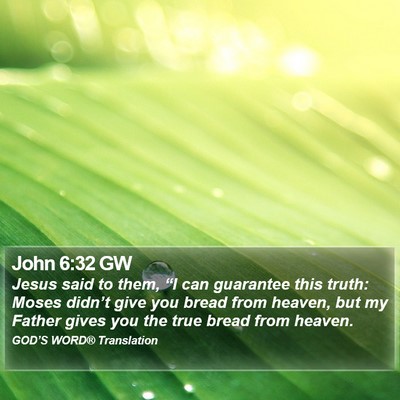 John 6:32 GW Bible Verse Image