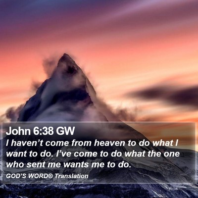 John 6:38 GW Bible Verse Image