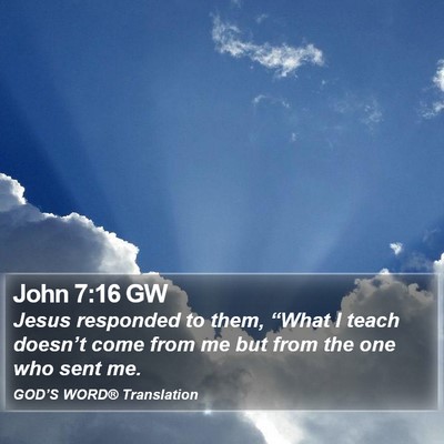 John 7:16 GW Bible Verse Image