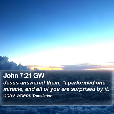 John 7:21 GW Bible Verse Image