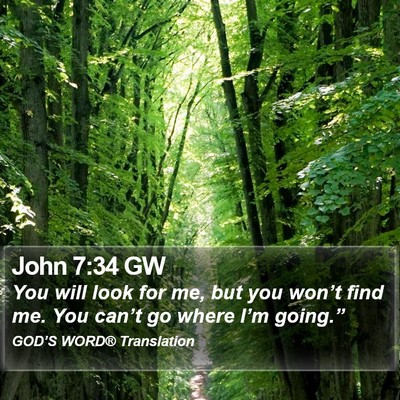 John 7:34 GW Bible Verse Image