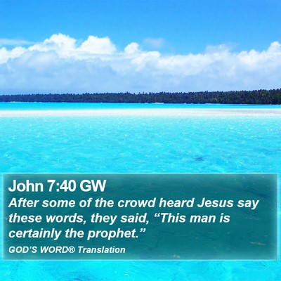 John 7:40 GW Bible Verse Image