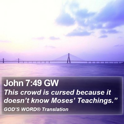 John 7:49 GW Bible Verse Image