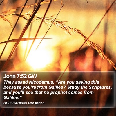 John 7:52 GW Bible Verse Image
