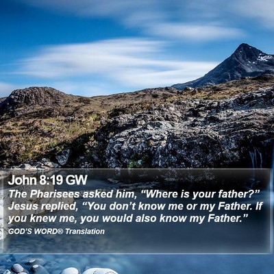 John 8:19 GW Bible Verse Image