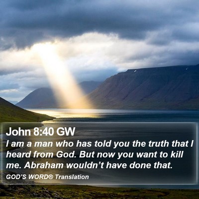 John 8:40 GW Bible Verse Image