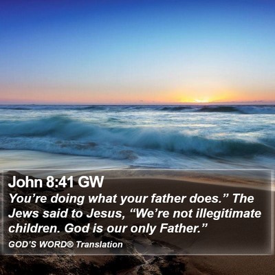 John 8:41 GW Bible Verse Image
