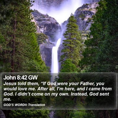 John 8:42 GW Bible Verse Image
