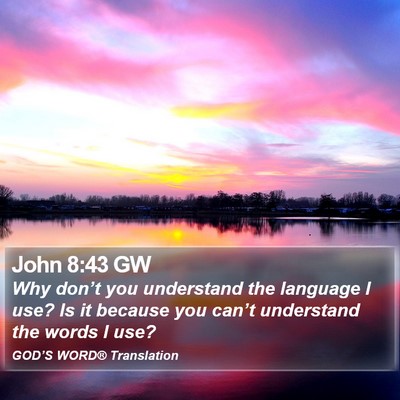 John 8:43 GW Bible Verse Image