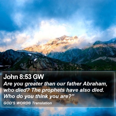 John 8:53 GW Bible Verse Image