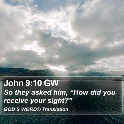 John 9:10 GW Bible Verse Image