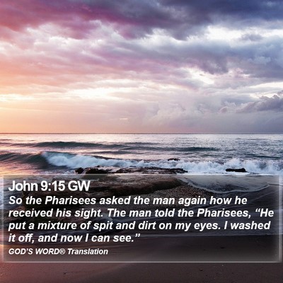 John 9:15 GW Bible Verse Image