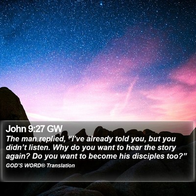 John 9:27 GW Bible Verse Image