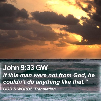 John 9:33 GW Bible Verse Image