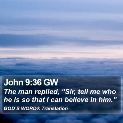 John 9:36 GW Bible Verse Image