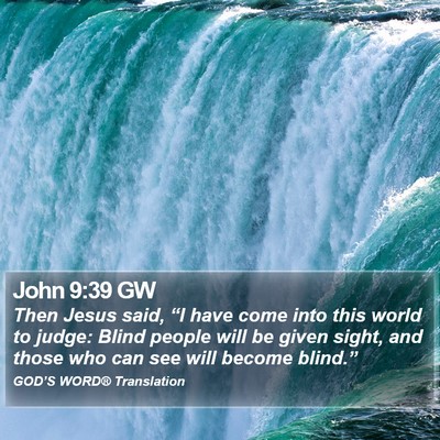 John 9:39 GW Bible Verse Image