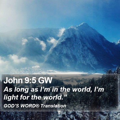 John 9:5 GW Bible Verse Image