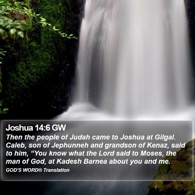 Joshua 14:6 GW Bible Verse Image