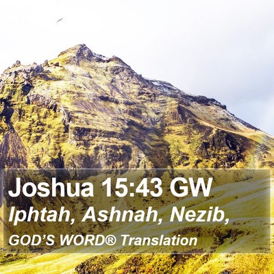 Joshua 15:43 GW Bible Verse Image