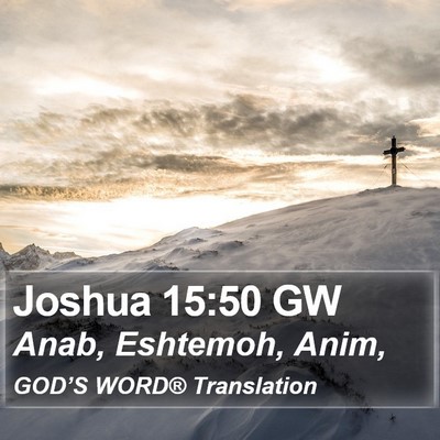 Joshua 15:50 GW Bible Verse Image