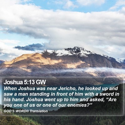Joshua 5:13 GW Bible Verse Image
