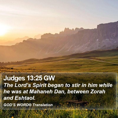 Judges 13:25 GW Bible Verse Image