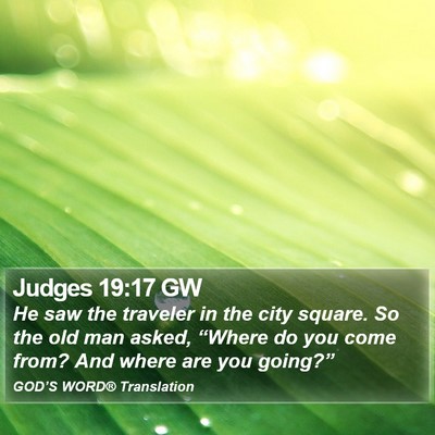 Judges 19:17 GW Bible Verse Image