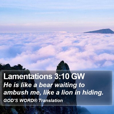 Lamentations 3:10 GW Bible Verse Image