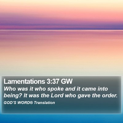 Lamentations 3:37 GW Bible Verse Image