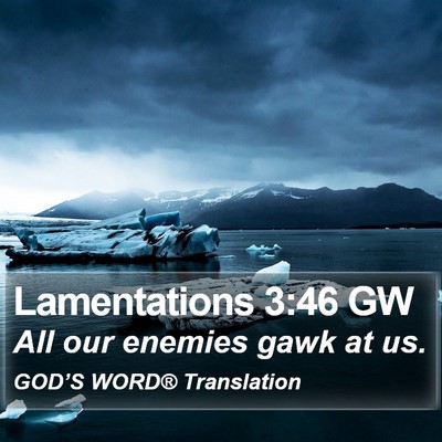 Lamentations 3:46 GW Bible Verse Image