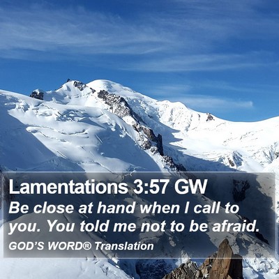 Lamentations 3:57 GW Bible Verse Image