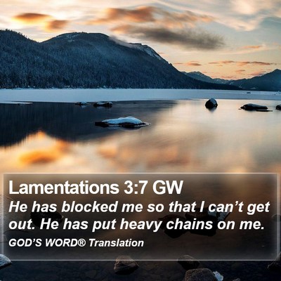 Lamentations 3:7 GW Bible Verse Image