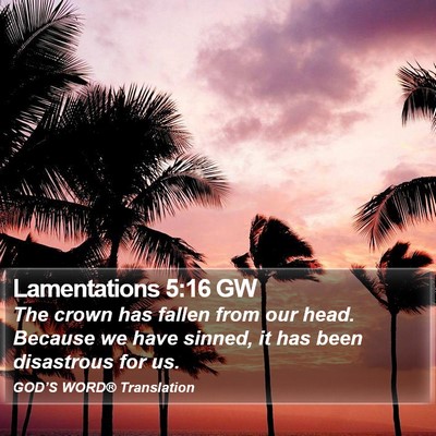 Lamentations 5:16 GW Bible Verse Image