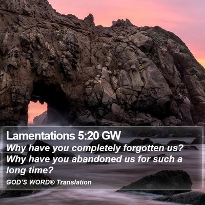 Lamentations 5:20 GW Bible Verse Image