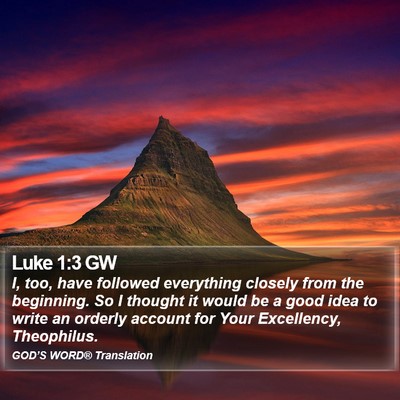 Luke 1:3 GW Bible Verse Image